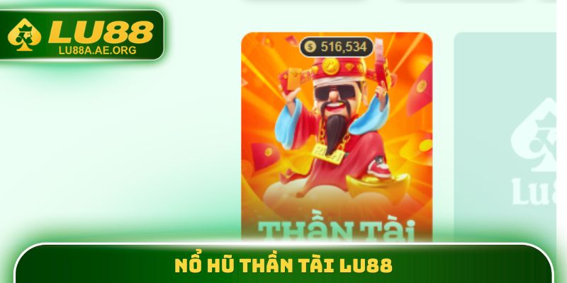 Nổ Hũ Thần Tài lu88