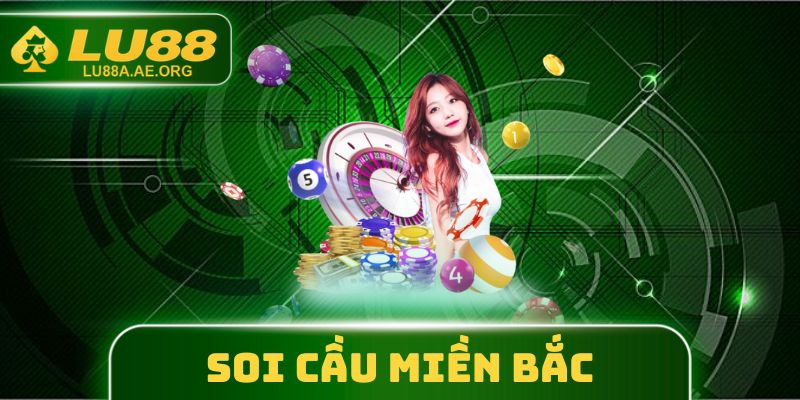 Soi Cầu Miền Bắc